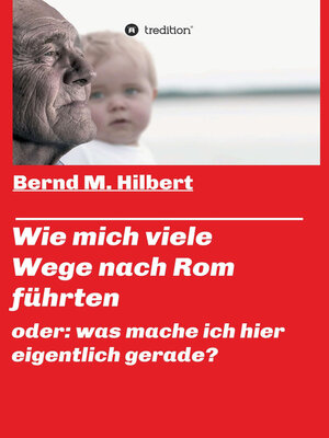 cover image of Wie mich viele Wege nach Rom führten